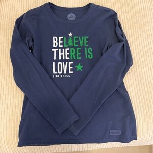 Life is Good “Believe There Is Love” Long Sleeve T-Shirt
